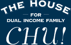 THE HOUSE FOR DUAL INCOME FAMILY「CHU!」